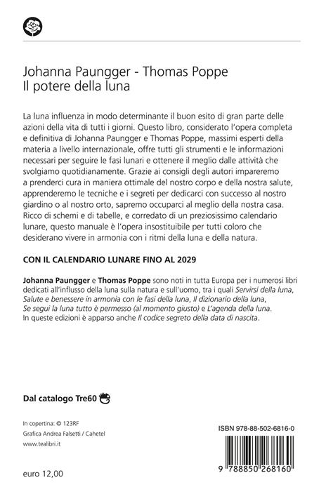 Il potere della luna. La guida completa per vivere in armonia con la natura e i ritmi lunari - Johanna Paungger,Thomas Poppe - 2