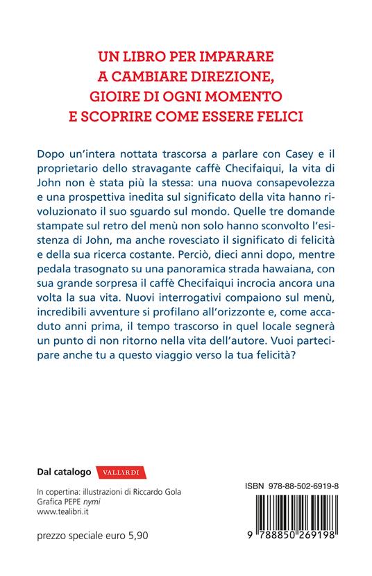 Ritorno al caffè alla fine del mondo. Segui la bussola per la felicità - John P. Strelecky - 2
