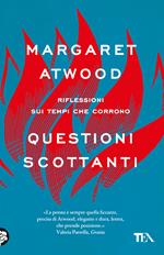 Questioni scottanti. Riflessioni sui tempi che corrono