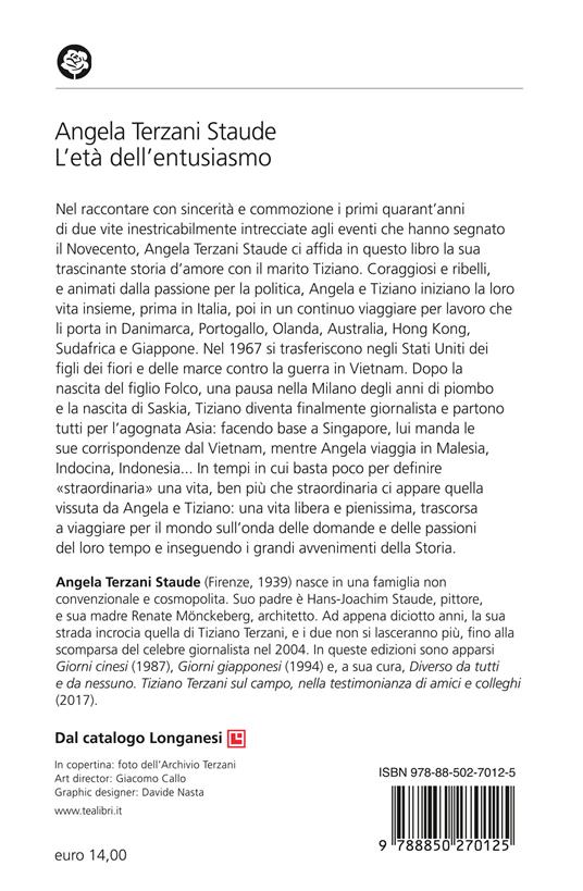 L'età dell'entusiasmo. La mia vita con Tiziano - Angela Terzani Staude - 2