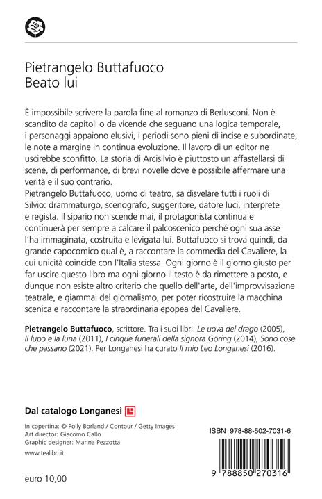 Beato lui. Panegirico dell'arcitaliano Silvio Berlusconi - Pietrangelo Buttafuoco - 2