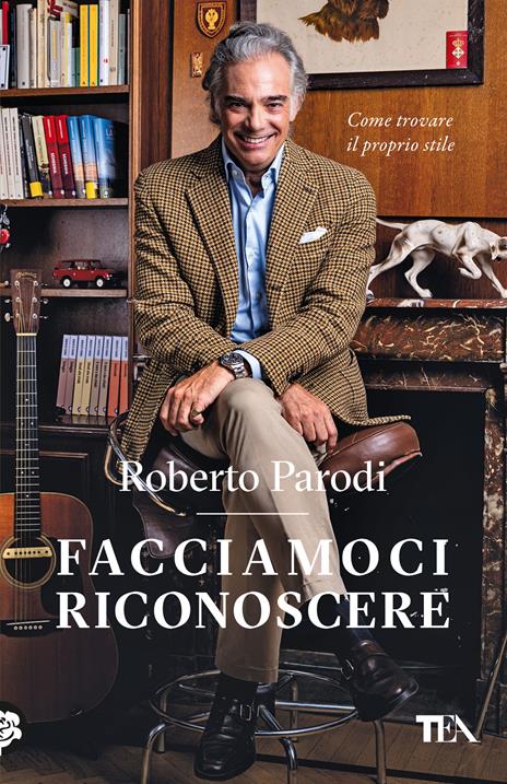 Facciamoci riconoscere. Come trovare il proprio stile  - Roberto Parodi - copertina