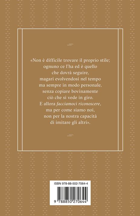 Facciamoci riconoscere. Come trovare il proprio stile  - Roberto Parodi - 6