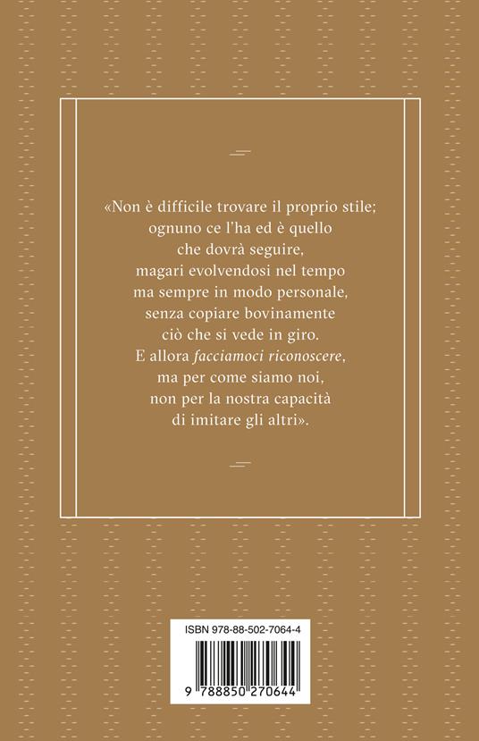 Facciamoci riconoscere. Come trovare il proprio stile  - Roberto Parodi - 6