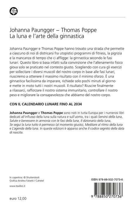 La luna e l'arte della ginnastica. Allenare corpo e mente in armonia con le fasi della luna - Johanna Paungger,Thomas Poppe - 2