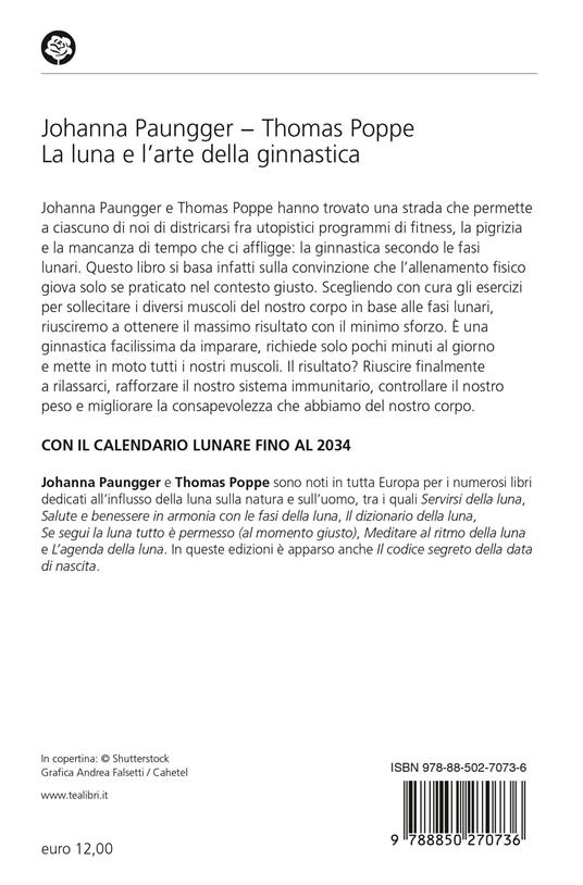 La luna e l'arte della ginnastica. Allenare corpo e mente in armonia con le fasi della luna - Johanna Paungger,Thomas Poppe - 2