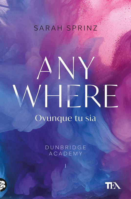Anywhere. Ovunque tu sia. Dunbridge Academy - Sarah Sprinz - copertina