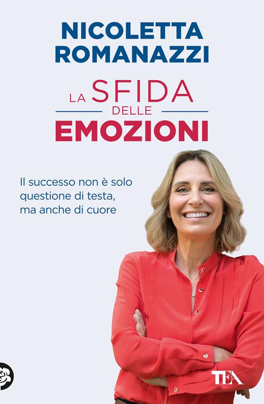 La sfida delle emozioni. Il successo non è solo questione di testa, ma anche di cuore - Nicoletta Romanazzi - copertina