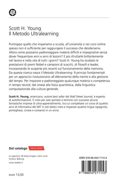 Il Metodo Ultralearning. Potenzia il cervello, accelera l'apprendimento, diventa un campione nella scuola e sul lavoro - Scott H. Young - 2