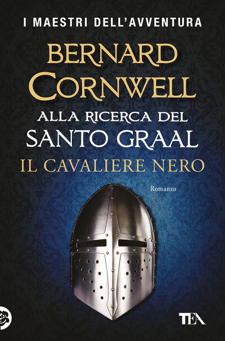 Il cavaliere nero. Alla ricerca del santo Graal - Bernard Cornwell - copertina
