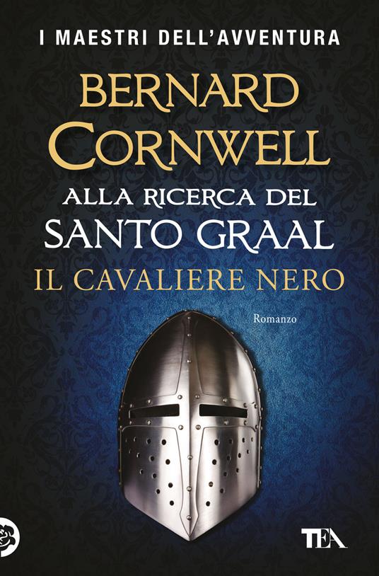 Il cavaliere nero. Alla ricerca del santo Graal - Bernard Cornwell - copertina