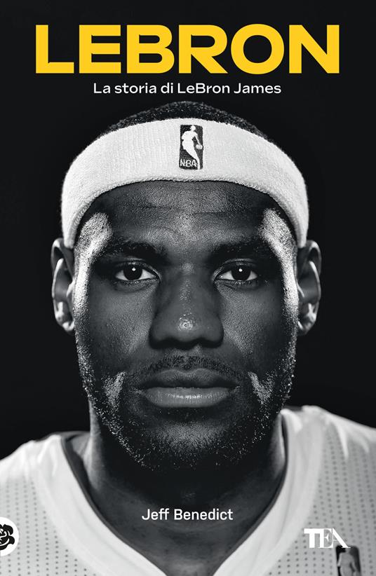 LeBron. La storia di LeBron James - Jeff Benedict - copertina