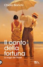 Il canto della fortuna. La saga dei Rizzoli