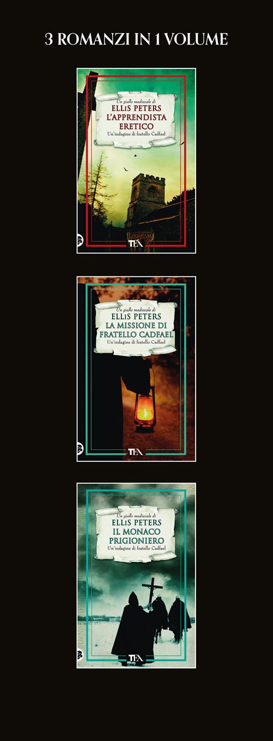 Le cronache di fratello Cadfael: L'apprendista eretico-La missione di fratello Cadfael-Il monaco prigioniero. Vol. 6 - Ellis Peters - 2
