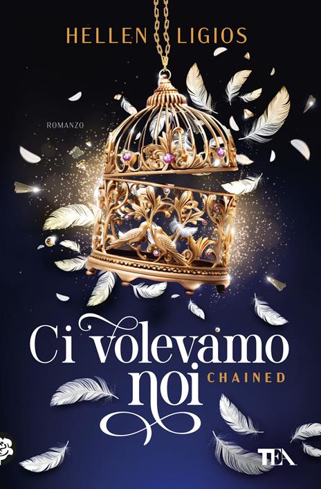 Ci volevamo noi. Chained - Hellen Ligios - copertina