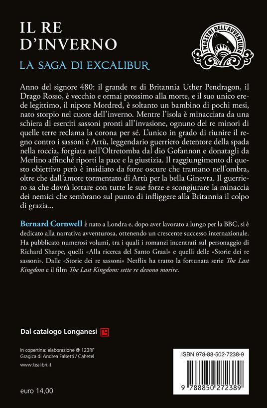 Il re d'inverno. Excalibur. Nuova ediz. - Bernard Cornwell - 2