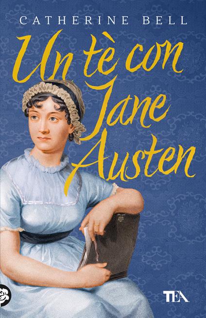 Un tè con Jane Austen - Catherine Bell - copertina
