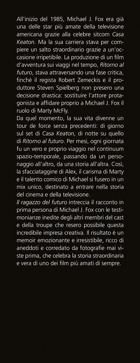 Il ragazzo del futuro. Ritorno al futuro e il mio viaggio nel continuum spazio-temporale - Michael J. Fox,Nelle Fortenberry - 2