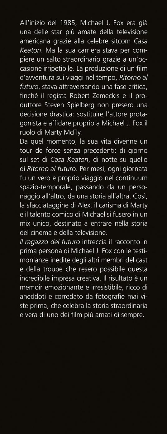 Il ragazzo del futuro. Ritorno al futuro e il mio viaggio nel continuum spazio-temporale - Michael J. Fox,Nelle Fortenberry - 2