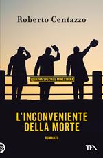 L' inconveniente della morte. Squadra speciale minestrina
