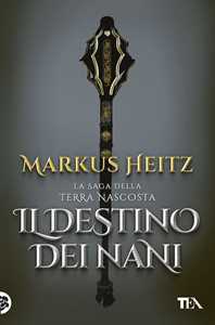 Libro Il destino dei nani Markus Heitz