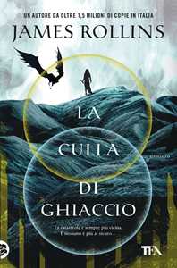 Libro La culla di ghiaccio James Rollins