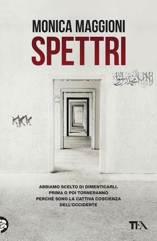 Spettri. Abbiamo scelto di dimenticarli. Prima o poi torneranno perché sono la cattiva coscienza dell'Occidente - Monica Maggioni - copertina