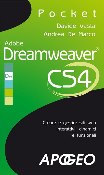 Adobe Dreamweaver CS4. Creare e gestire siti web interattivi, dinamici e funzionali - Andrea De Marco,Davide Vasta - ebook