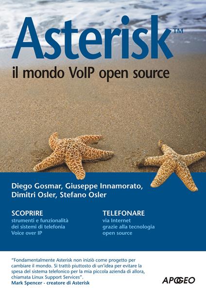 Asterisk. Il mondo VoIP open source - Diego Gosmar,Giuseppe Innamorato,Dimitri Osler,Stefano Osler - ebook