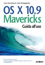OS X 10.9 Mavericks. Guida all'uso