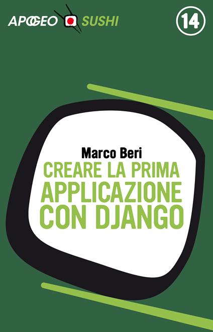Creare la prima applicazione con Django - Marco Beri - ebook
