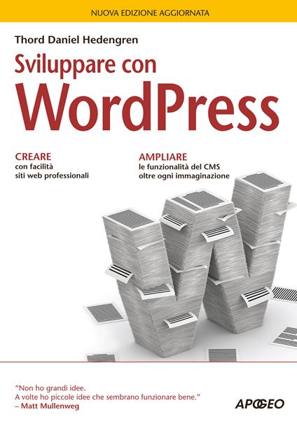 Sviluppare con WordPress - Thord Daniel Hedengren,C. Castellazzi,A. Rizzon - ebook