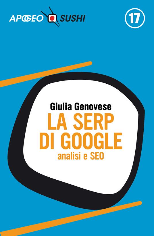La SERP di Google. Analisi e SEO - Giulia Genovese - ebook
