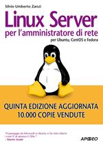 Linux Server per l'amministratore di rete. Per Ubuntu, CentOS e Fedora Core