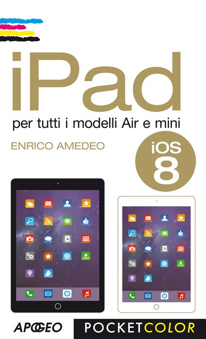 IPad per tutti i modelli Air e mini - Enrico Amedeo - ebook