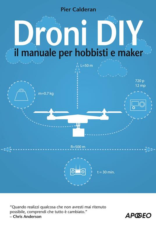 Droni DIY. Il manuale per hobbisti e maker - Pier Calderan - ebook