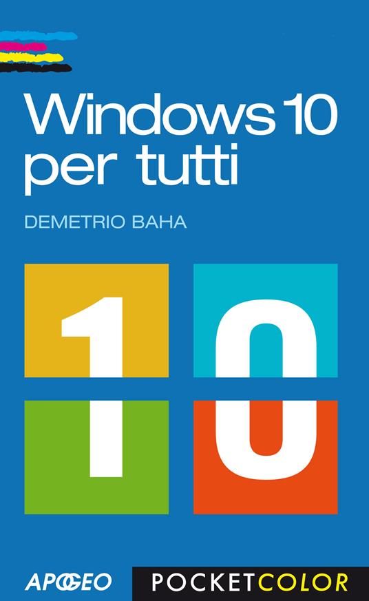Windows 10 per tutti - Demetrio Baha - ebook