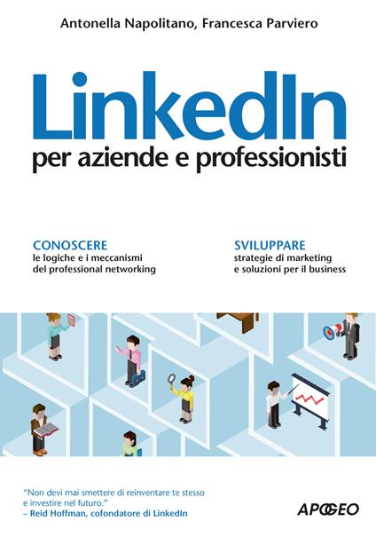LinkedIn per aziende e professionisti - Antonella Napolitano,Francesca Parviero - ebook