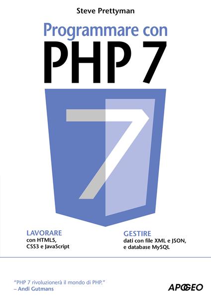 Programmare con PHP 7 - Steve Prettyman,P. Poli - ebook