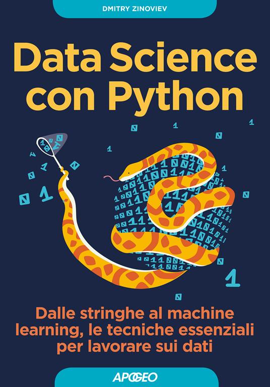 Data Science con Python. Dalle stringhe al machine learning, le tecniche essenziali per lavorare sui dati - Dmitry Zinoviev,Paolo Poli - ebook