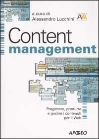 Content management. Progettare, produrre e gestire i contenuti per il web - copertina