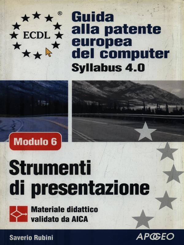 ECDL. Guida alla patente europea del computer. Syllabus 4.0. Modulo 6: strumenti di programmazione
