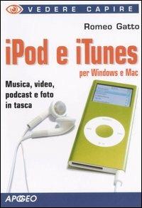 IPod e iTunes per Windows e Mac - Romeo Gatto - copertina