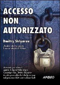Accesso non autorizzato - Dmitry Skyarov - copertina