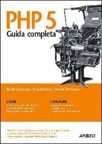 PHP 5 - Andi Gutmans,Stig Bakken,Derick Rethans - copertina