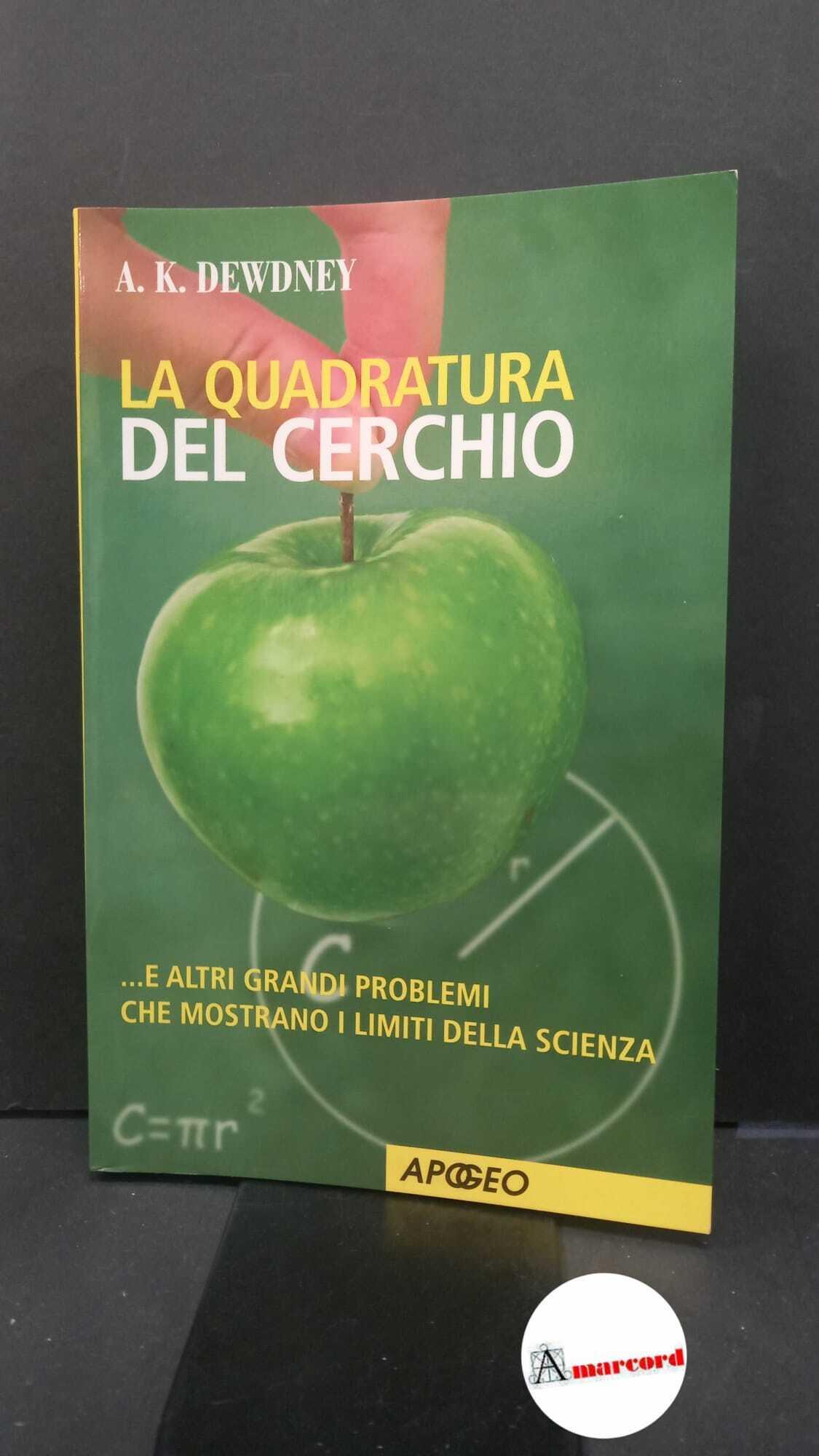 La quadratura del cerchio... e altri grandi problemi che mostrano i limiti della scienza