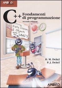 C++. Fondamenti di programmazione - Harvey M. Deitel,Paul J. Deitel - copertina