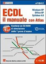 ECDL il manuale con Atlas. Windows XP. Office XP. Syllabus 4.0. Con CD-ROM