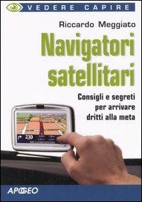 Navigatori satellitari - Riccardo Meggiato - copertina