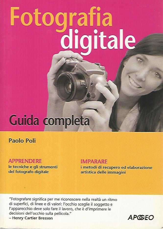 Fotografia digitale. Guida completa